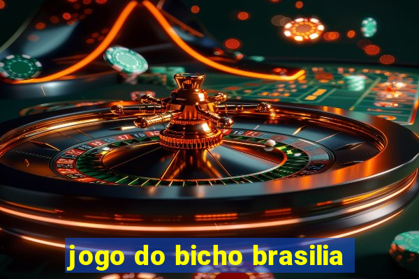 jogo do bicho brasilia